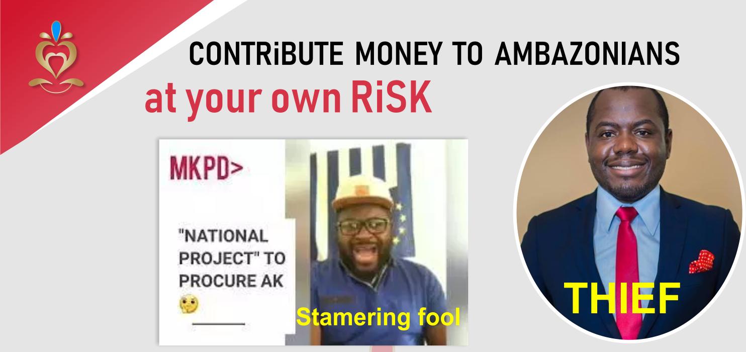 Contribute money to Ambazonians at your own risk