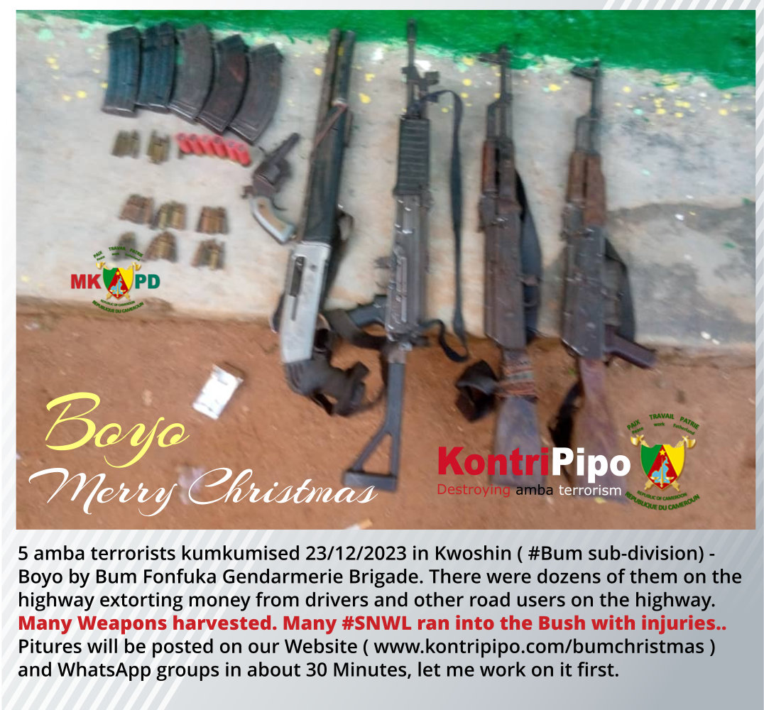 At Least 5 amba terrorists kumkumised 23 Dec 2023 in Kwoshin Bum subdivision - Boyo by Bum Fonfuka Gendarmerie Brigade