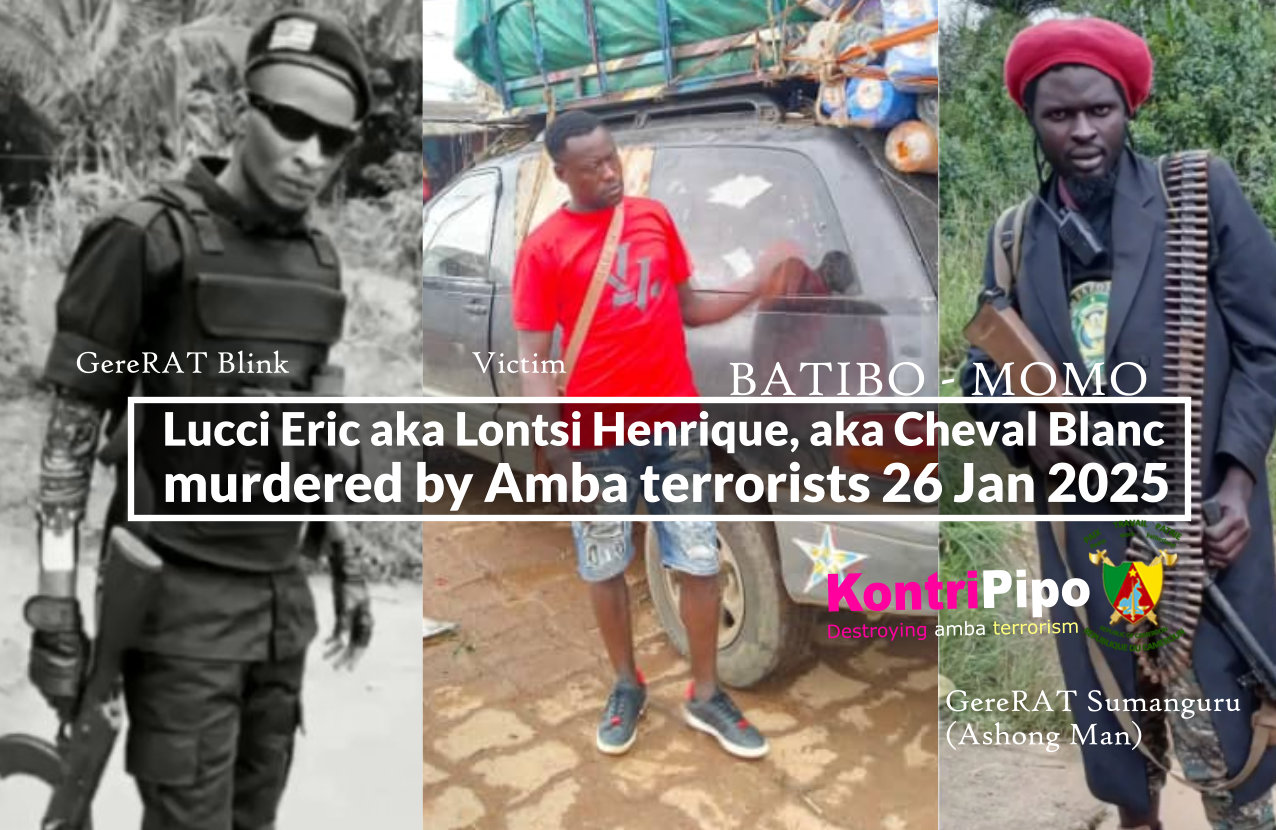 Lucci Eric aka Lontsi Henrique, aka Cheval Blanc murdered by Amba terrorists 26 Jan 2025