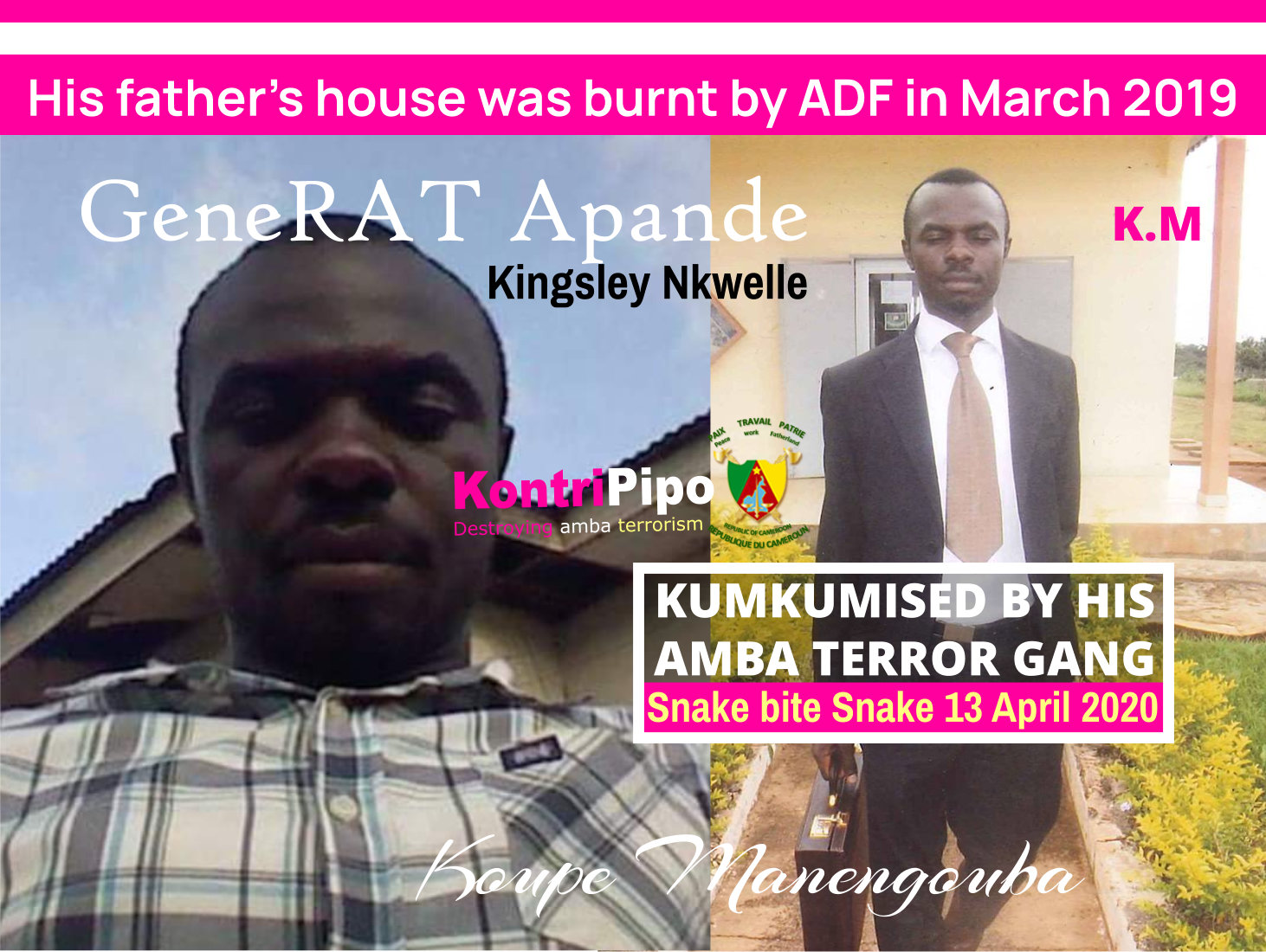 Apande Kingsley Nkwelle amba Terrorist - Kumkumised by his own gang 13 April 2020 - Koupe Manengouba