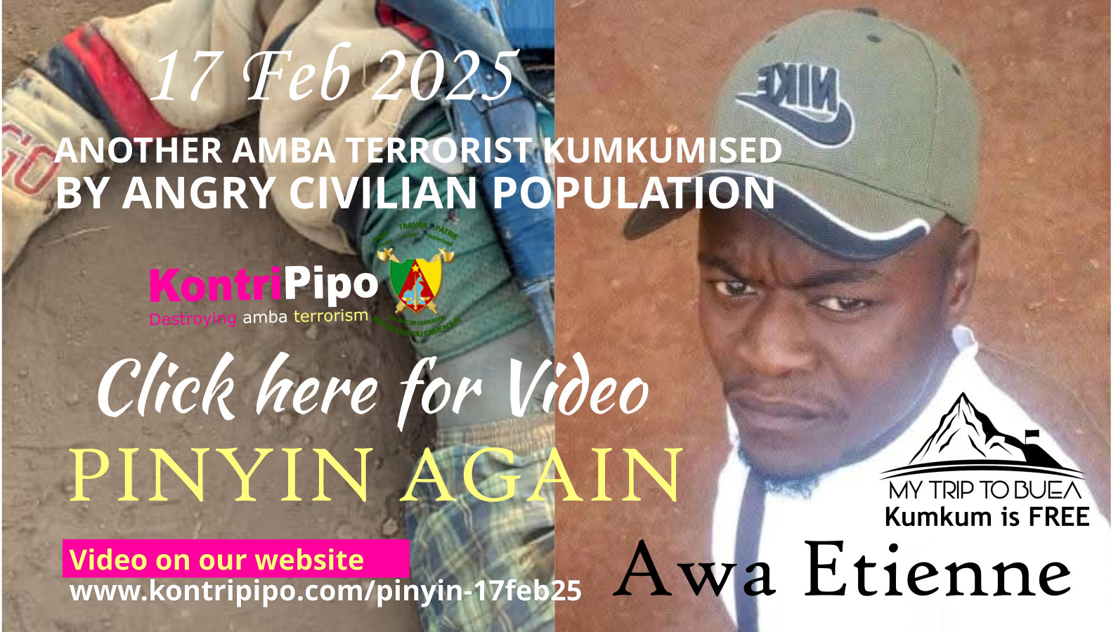 Pinyin - another amba terrorist tracked down,caught and finished by Pinyin youths 17 Feb 2025 - His name was Awa Etienne